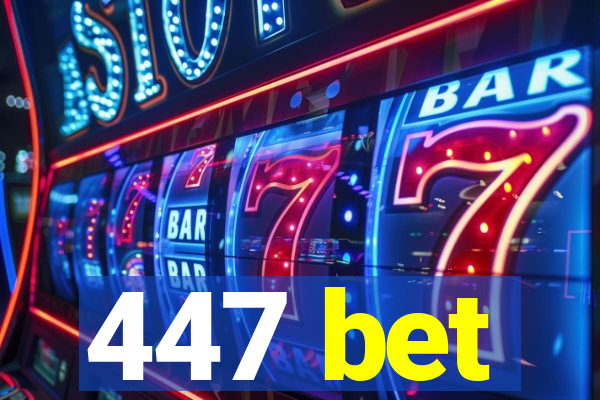 447 bet